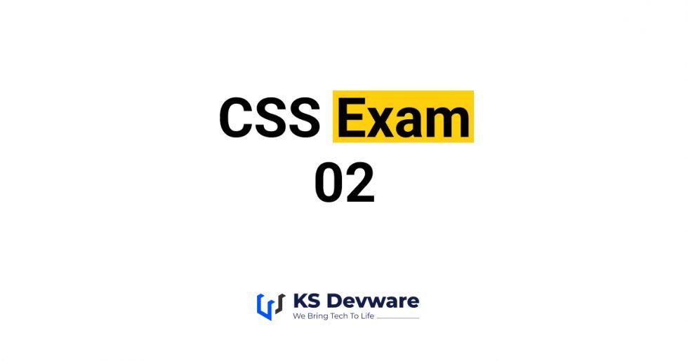 CSS Exam - 02 - KS Devware