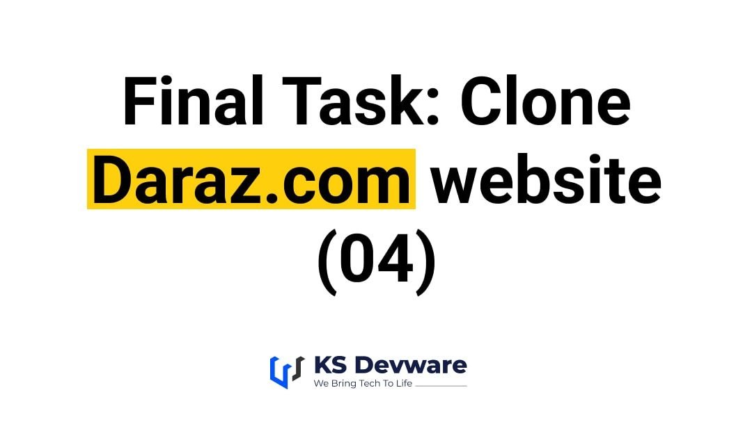 Final Task: Clone Daraz.com website (04)